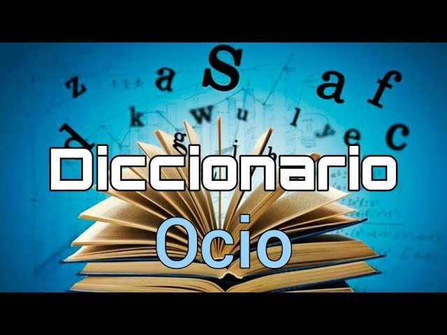 ocio que quiere decir