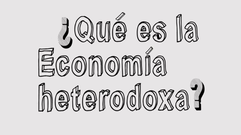 economía ortodoxa y heterodoxa