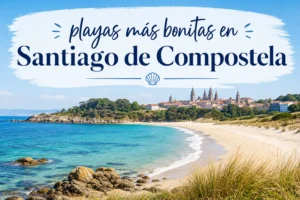 playas más bonitas en Santiago de Compostela